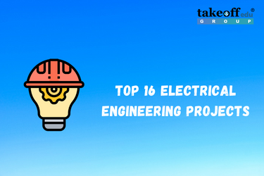 Top 16 Electrical Engineering Projects 
