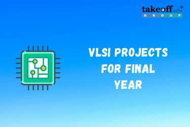 VLSI Projects for Final Year