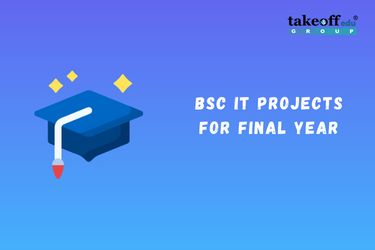 BSc IT Projects for Final Year
