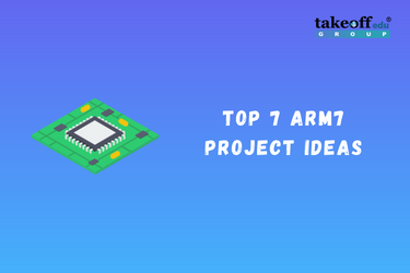 Top 7 ARM7 Project Ideas