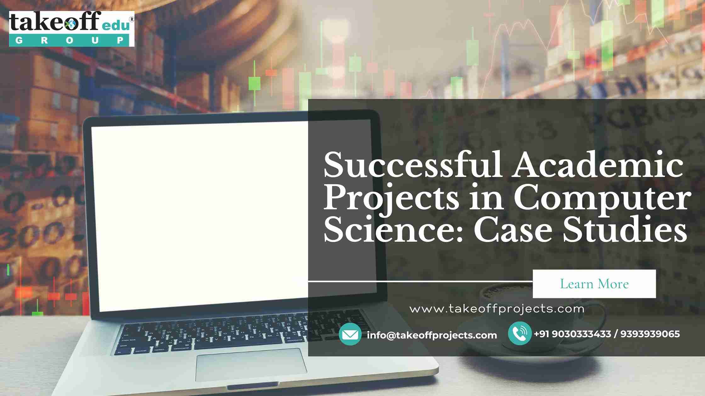 Successful Academic Projects in Computer Science: Case Studies