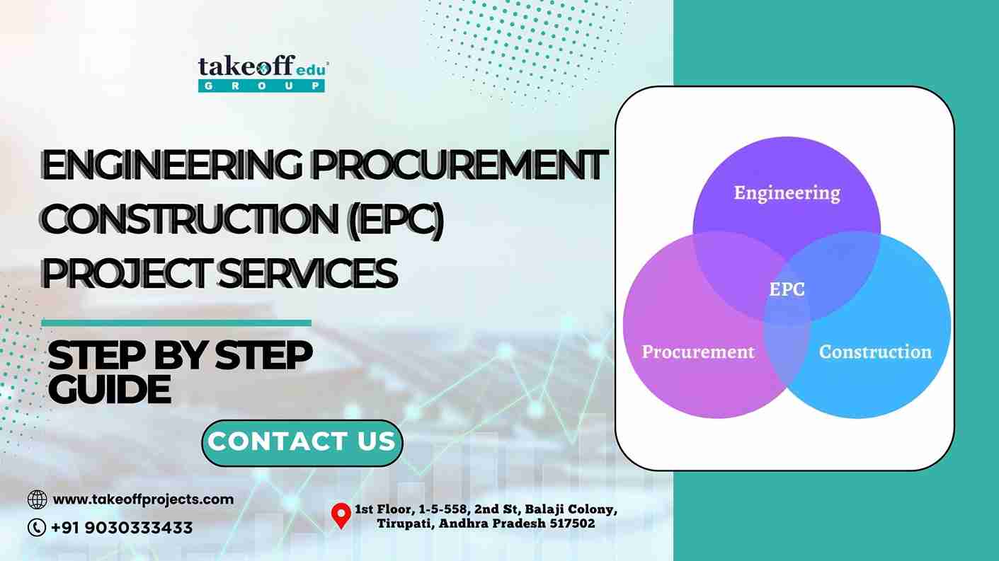 Engineering Procurement Construction (EPC) Project Services: Step By Step Guide