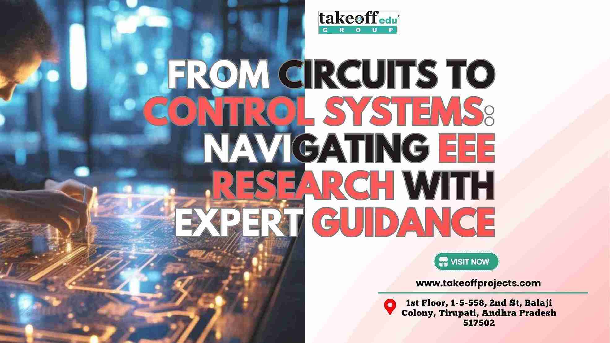 From Circuits to Control Systems: Navigating EEE Research with Expert Guidance